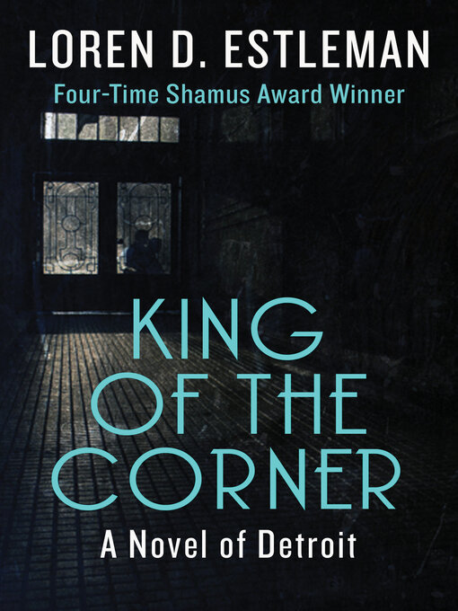 Title details for King of the Corner by Loren D. Estleman - Available